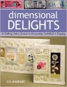 Dimensional Delights: 20 Folding Fabric Screens to Personalize, Embellish, & Display - Liz Aneloski