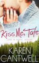 Kiss Me, Tate (Love in Rustic Woods) - Karen Cantwell