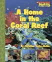 A Home in the Coral Reef - Christine Taylor-Butler