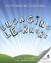 Outstanding Teaching: Engaging Learners - Andy Griffiths, Mark Burns