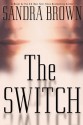 The Switch - Sandra Brown