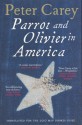 Parrot and Olivier in America - Peter Carey