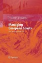 Managing European Coasts: Past, Present and Future - Jan Vermaat, Laurens Bouwer, Kerry Turner, W. Salomons