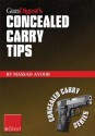 Gun Digest's Concealed Carry Tips eShort: Get the best concealed carry tips, handgun training advice & CCW insight from Massad Ayoob. (Concealed Carry eShorts) - Massad Ayoob