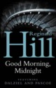 Good Morning, Midnight (Dalziel & Pascoe, #21) - Reginald Hill