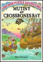 Mutiny at Crossbones Bay - Mark Burgess