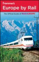 Frommer's Europe by Rail (Frommer's Complete Guides) - Amy Eckert, Dardis McNamee, Christopher N. Anderson, George McDonald, Mark Baker, Ryan James, Darwin Porter, Danforth Prince, Naomi P. Kraus