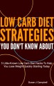 Low Carb Diet Strategies You Don't Know About - Susan J. Campbell