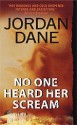 No One Heard Her Scream - Jordan Dane