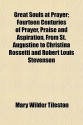 Great Souls at Prayer; Fourteen Centuries of Prayer, Praise and Aspiration, from St. Augustine to Christina Rossetti and Robert Louis Stevenson - Mary Wilder Tileston