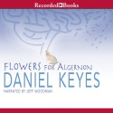 Flowers for Algernon - Daniel Keyes, Jeff Woodman