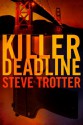 KILLER DEADLINE - Steve Trotter