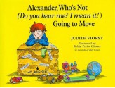 Alexander, Who's Not (Do You Hear Me? I Mean It!) Going to Move - Judith Viorst, Robin Preiss Glasser, Ray Cruz