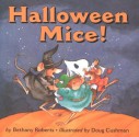 Halloween Mice! - Bethany Roberts, Doug Cushman