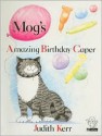 Mog's Amazing Birthday Caper - Judith Kerr