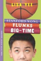 Stanford Wong Flunks Big-time - Lisa Yee