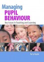 Managing Pupil Behaviour: Key Issues in Teaching and Learning - Terry Haydn