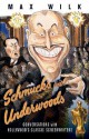 Schmucks with Underwoods: Conversations with America's Classic Screenwriters - Max Wilk