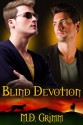 Blind Devotion - M.D. Grimm