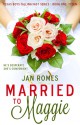 Married to Maggie - Jan Romes