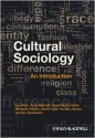 Cultural Sociology: An Introduction - Les Back, Andy Bennett, Laura Desfor Edles, David Inglis, Ron Jacobs, Ian Woodward, Margaret Gibson