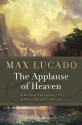 The Applause of Heaven - Max Lucado