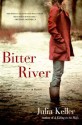 Bitter River (Bell Elkins Novels) - Julia Keller