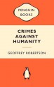 Crimes Against Humanity - Geoffrey Robertson