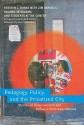 Pedagogy, Policy, and the Privatized City: Stories of Dispossession and Defiance from New Orleans - Kristen Buras, Kalamu ya Salaam, Jim Randels, Robin D.G. Kelley