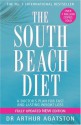 The South Beach Diet: A Doctor's Plan For Fast And Lasting Weight Loss - Arthur Agatston