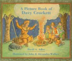 A Picture Book of Davy Crockett (Picture Book Biographies) (Picture Book Biography) - David A. Adler, John Wallner, Alexandra Wallner