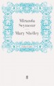 Mary Shelley - Miranda Seymour