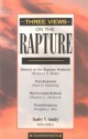 Three Views on the Rapture - Gleason L. Archer Jr., Richard R. Reiter, Paul D. Feinberg, Douglas J. Moo