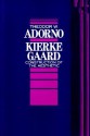 Kierkegaard: Construction of the Aesthetic - Theodor W. Adorno, Robert Hullot-Kentor