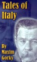 Tales of Italy - Maxim Gorky