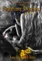 Fighting Destiny - Amelia Hutchins