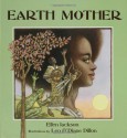 Earth Mother - Ellen Jackson, Leo Dillon, Diane Dillon