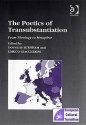 The Poetics of Transubstantiation: From Theology to Metaphor - Douglas Burnham, Enrico Giaccherini