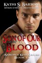 Son of Our Blood - Kathi S. Barton