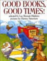 Good Books, Good Times! - Lee Bennett Hopkins, Harvey Stevenson