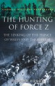 The Hunting Of Force Z (Cassell Military Paperbacks) - Richard Hough