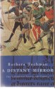 A Distant Mirror: The Calamitous Fourteenth Century - Barbara W. Tuchman