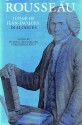 Rousseau, Judge of Jean-Jacques: Dialogues (The Collected Writings of Rousseau, Vol. I) - Jean-Jacques Rousseau, Roger D. Masters, Christopher Kelley, Judith R. Bush