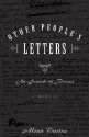 Other People's Letters: In Search of Proust - Mina Curtiss