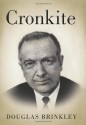 Cronkite - Douglas Brinkley