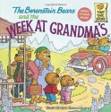 The Berenstain Bears and the Week at Grandma's (First Time Books(R)) - Stan Berenstain, Jan Berenstain