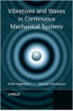 Vibrations and Waves in Continuous Mechanical Systems - Peter Hagedorn, Anirvan DasGupta