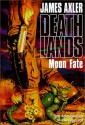 Moon Fate (Deathlands, #16) - James Axler