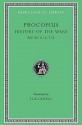 Procopius: History of the Wars: Books VI.16-VII.35 (Loeb Classical Library No. 173) - Procopius, H.B. Dewing