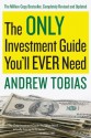 The Only Investment Guide You'll Ever Need - Andrew Tobias